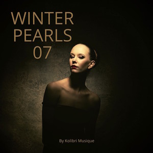Winterpearls 07 Chillout for a Lovely Cold Breeze - Presented by Kolibri Musique