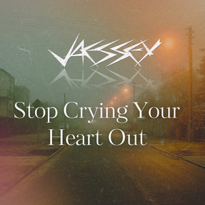 Stop Crying Your Heart Out