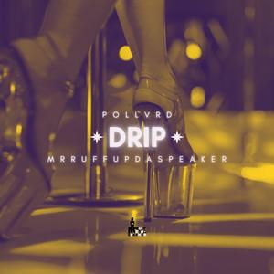 Drip (Explicit)