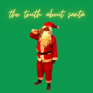 The Truth About Santa (Explicit)