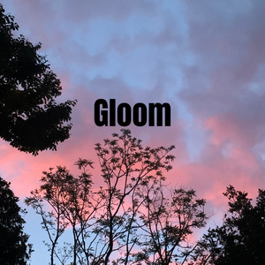 Gloom