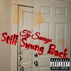 Still Swung Back (Explicit)