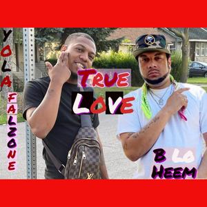 True Love (feat. B Lo Heem) (Explicit)