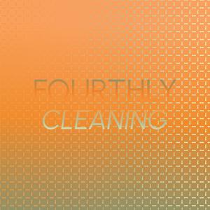 Fourthly Cleaning