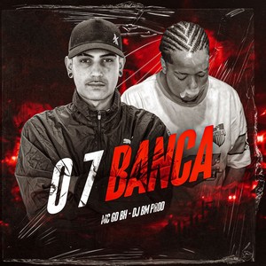 O 7 BANCA (Explicit)