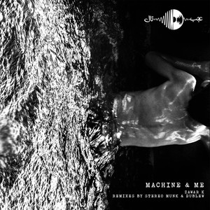 Machine & Me (STEREO MUNK Remix)