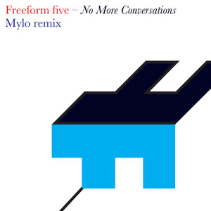 Freeform Five - No More Conversations (Mylo Remix Edit)