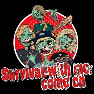 Survival with Me Come On (Explicit)