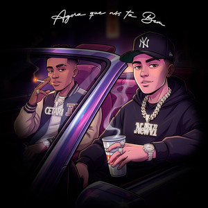 Agora que nós ta Bem