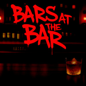 Bars At The Bar (Explicit)