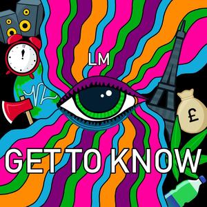 Get To Know (Explicit)