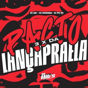 Pacto 3 x Da Lança Pra Ela (Explicit)