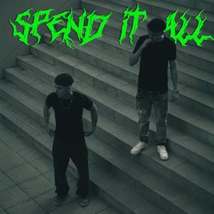 SPEND IT ALL (Explicit)