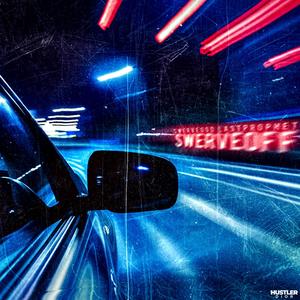 Swerve Off (Explicit)