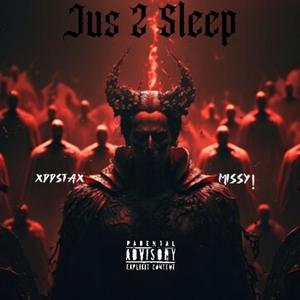 Jus 2 Sleep (feat. xddstax) (Explicit)