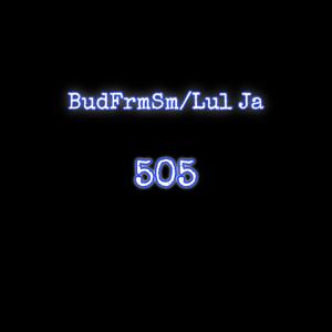 505 (feat. lul ja) [Explicit]
