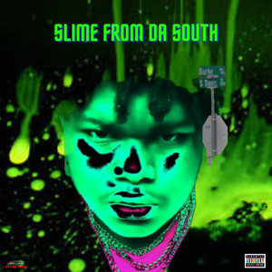 Slime From Da South (Explicit)