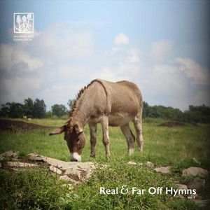 Real & Far Off Hymns, Vol. 1: An Orein Arts Compilation