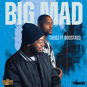 BIG MAD (feat. ROOSTA93) [Explicit]