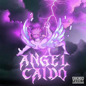 Angel Caido (Explicit)