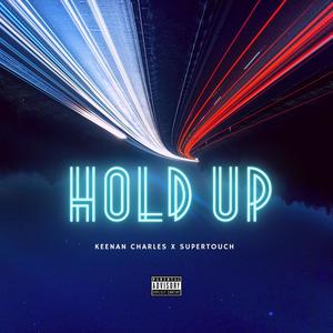 Hold Up (feat. SUPERTOUCH) [Explicit]