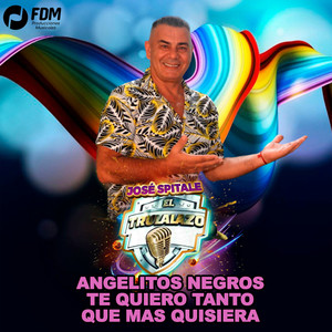 Angelitos Negros / Te Quiero Tanto / Que Mas Quisiera