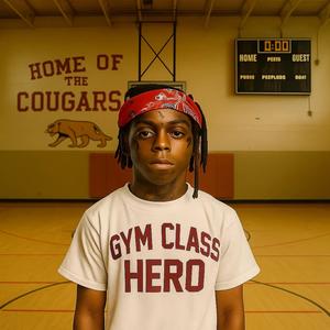 GYM CLASS HERO (The Legend of Gangsta Grillz) (Explicit)