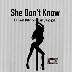 She Don't Know (Explicit)