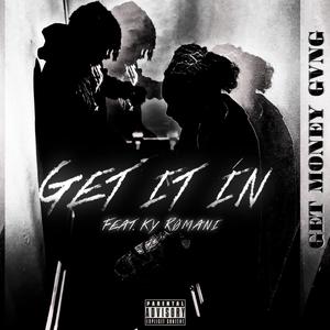 Get It In (feat. Ky_Rømani) (Explicit)