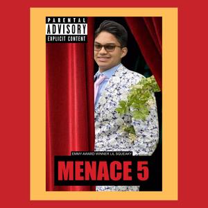 Menace 5(feat. Lil Mosquito Disease, Tending Bike & Lil Stuart Little) (Explicit)