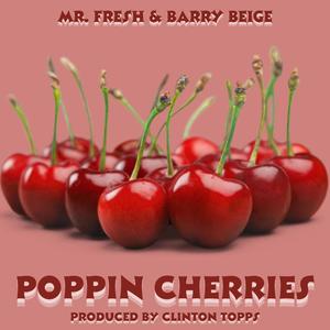 poppin cherries (feat. BARRY BEIGE) [Explicit]