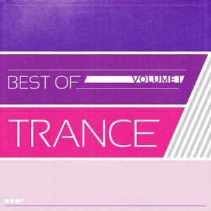 Best Of Trance Volume 1