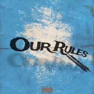 Our Rules (feat. 22PEACE & FLA$H) [Explicit]