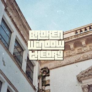 Broken Window Theory (Explicit)