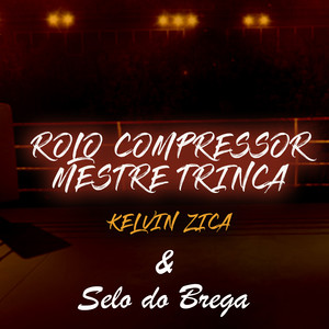 Rolo Compressor Mestre Trinca (Explicit)