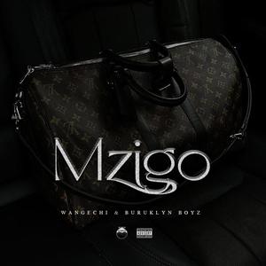 Wangechi - Mzigo (feat. Buruklyn Boyz) (Explicit)