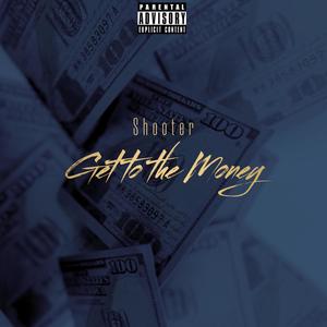 Get to the Money (Explicit)