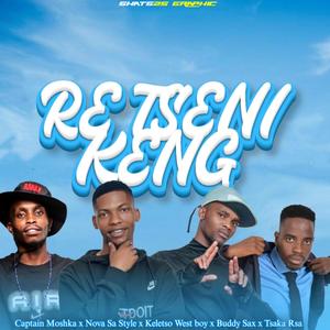 Re tseni keng (feat. Nova, West boy & Tsaka)
