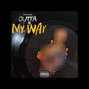 Outta My Way (Explicit)