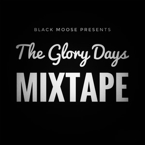 The Glory Days Mixtape