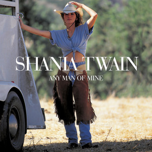 Shania Twain - Any Man Of Mine (Remaster)