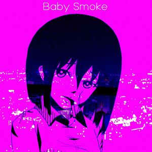 Baby Smoke (feat. Unborn) (Explicit)