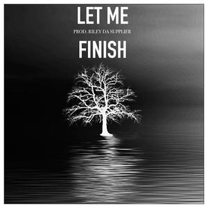 Let Me Finish (Explicit)