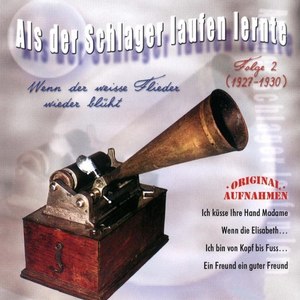 Als der Schlager laufen lernte, Vol. 2