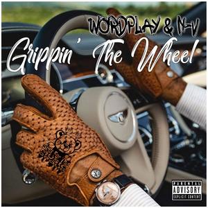 Grippin' The Wheel (Explicit)