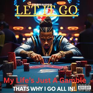 LET IT GO! (Explicit)