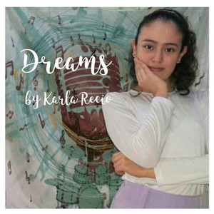 Dreams by Karla Recio