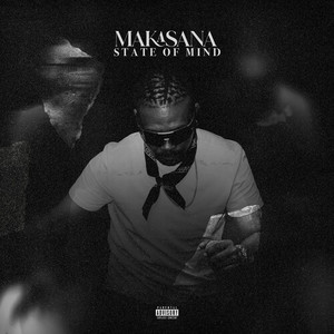 Makasana State Of Mind (Explicit)