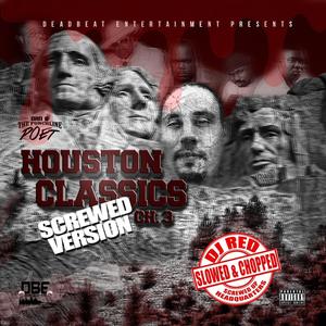 Houston classics Ch 3 slowed and chopped (Explicit)