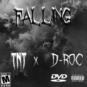 Falling (feat. D-roc) (Explicit)